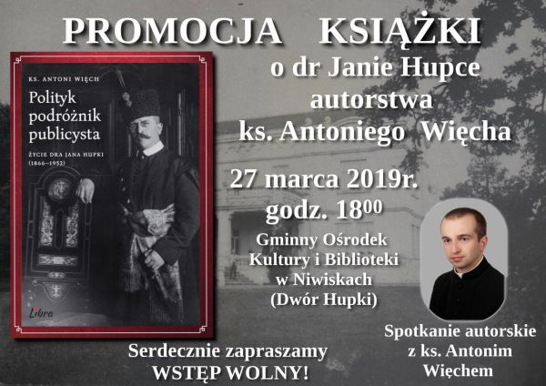 zdjęcie do
													 artykułu  Wieczór autorski i promocje książki  ,,Polityk, podróżnik, publicysta - Życie Dra Jana Hupki (1866-1952)